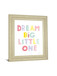 Dream Big Little One By Ann Kelle - Framed Print Wall Art - White