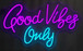 Neon Good Vibes Only - Purple
