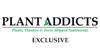 Plant Addicts Exclusive