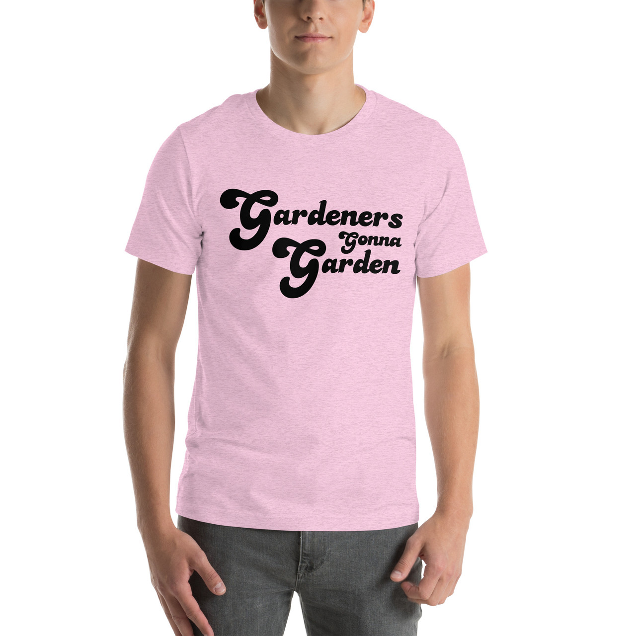 Gardeners Gonna Garden Unisex T-Shirt | Plant Addicts