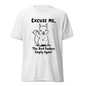 Excuse Me, The Bird Feeders Empty Again T-Shirt - Solid White Triblend - Front View