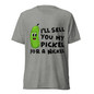 I'll Sell You My Pickel For A Nickel T-Shirt - Athletic Grey Triblend - Front View