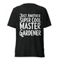 Just Another Super Cool Master Gardener T-Shirt - Charcoal-Black Triblend - Front View