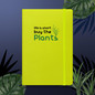 Life Is Short Buy The Plants Hardcover Gardening Journal -  Hardcover Bound Notebook Lime Front