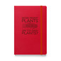 How Many Plants Are Too Many Plants Hardcover Gardening Journal -  Hardcover Bound Notebook Red Front