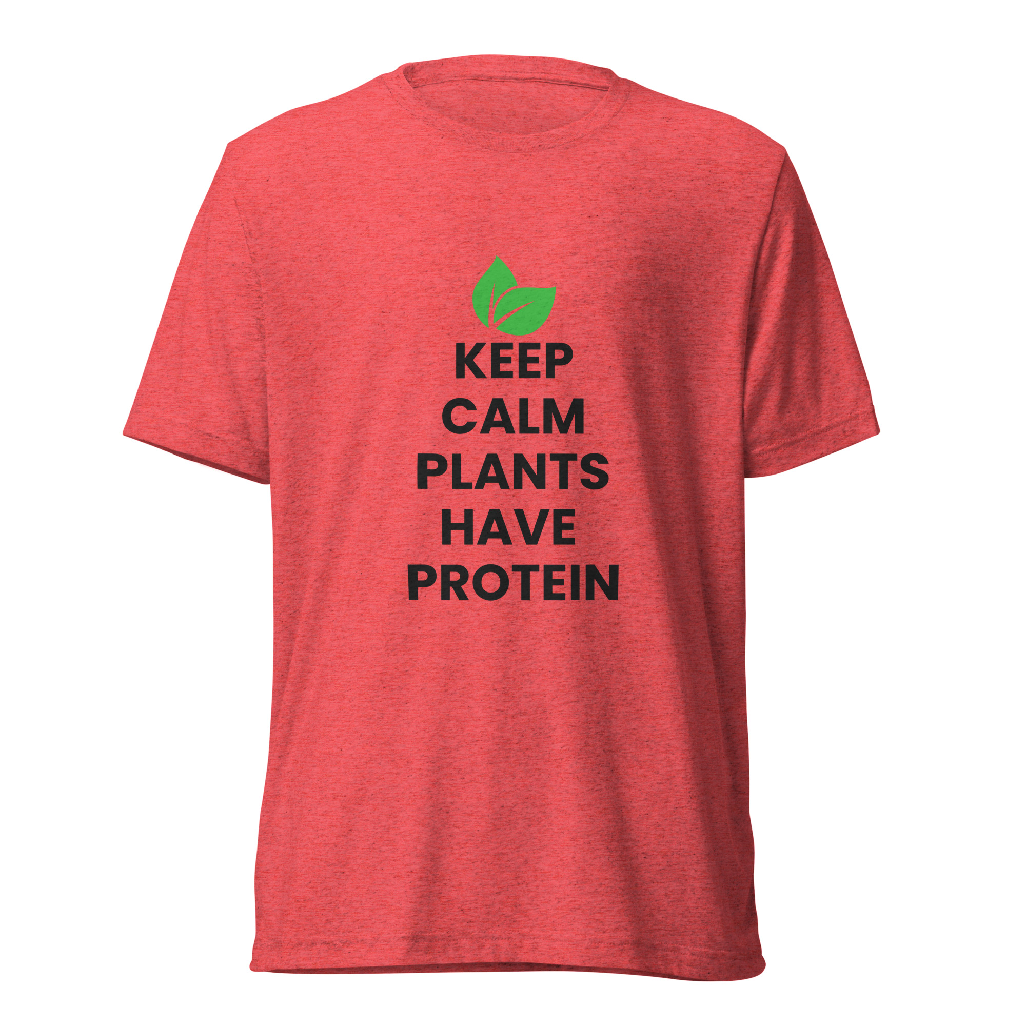 Keep Calm Plants Have Protein T-Shirt | Plant Addicts
