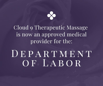 Cloud 9 Therapeutic Massage is now accepting Workers' Compensation