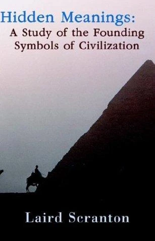 Hidden Meanings: A Study of the Founding Symbols of Civilization