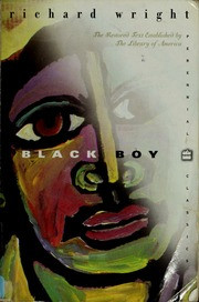 Black Boy: American Hunger a Record of Childhood and Youth