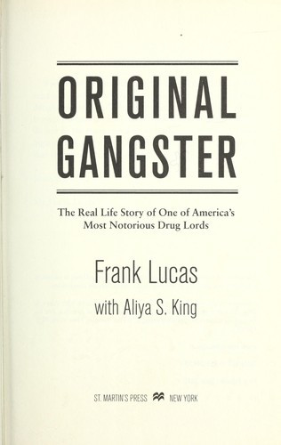 Original Gangster: The Real Life Story of One of America's Most Notorious Drug Lords