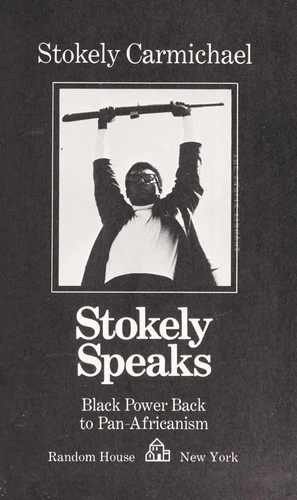 Stokely Speaks: From Black Power to Pan-Africanism