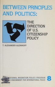 Between Principles and Politics: The Direction of U.S. Citizenship Policy