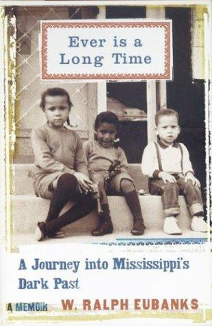 Ever Is a Long Time: A Journey Into Mississippi's Dark Past