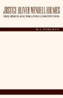 Justice Oliver Wendell Holmes: Free Speech and the Living Constitution