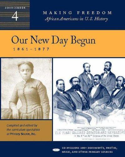 Our New Day Begun: 1861-1877 [Sourcebook 4] with CD (Audio)