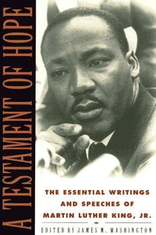 A Testament of Hope: The Essential Writings and Speeches of Martin Luther King, JR.