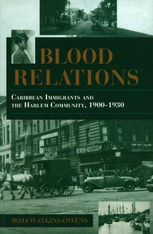 Blood Relations: Caribbean Immigrants and the Harlem Community, 1900-1930