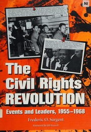 The Civil Rights Revolution: Events and Leaders, 1955-1968