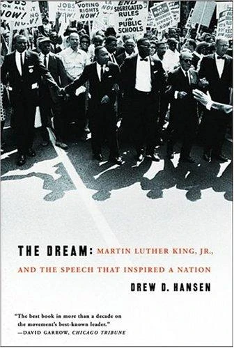 The Dream: Martin Luther King, Jr., and the Speech That Inspired a Nation