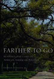 Farther to Go: Readings and Cases in African-American Politics