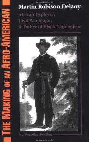 The Making of an Afro-American: Martin Robison Delany, 1812-1885