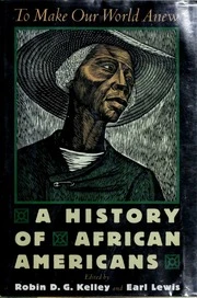 To Make Our World Anew: A History of African Americans