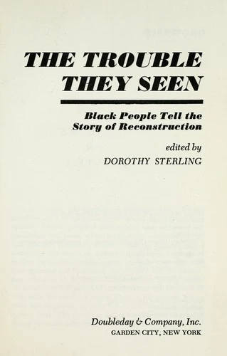 The Trouble They Seen: Black People Tell the Story of Reconstruction