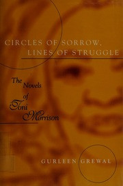Circles of Sorrow, Lines of Struggle: The Novels of Toni Morrison