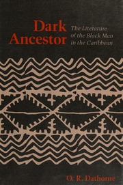 Dark Ancestor: The Literature of the Black Man in the Caribbean