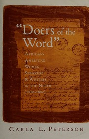 Doers of the Word: African-American Women Speakers and Writers in the North (1830-1880)