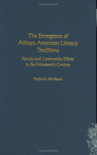 The Emergence of African American Literacy Traditions: Family and Community Efforts in the Nineteenth Century