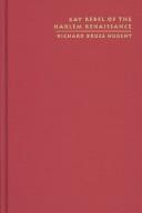 Gay Rebel of the Harlem Renaissance: Selections from the Work of Richard Bruce Nugent