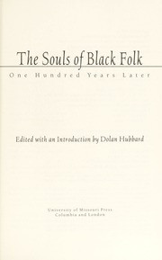 The Souls of Black Folk: One Hundred Years Later
