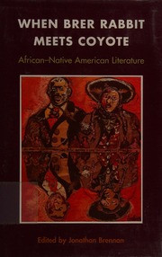 When Brer Rabbit Meets Coyote: African-Native American Literature