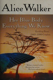 Her Blue Body Everything We Know: Earthling Poems 1965-1990 Complete