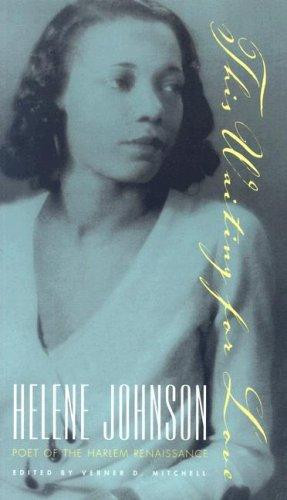 This Waiting for Love: Helene Johnson, Poet of the Harlem Renaissance