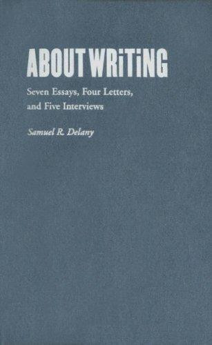 About Writing: Seven Essays, Four Letters, and Five Interviews