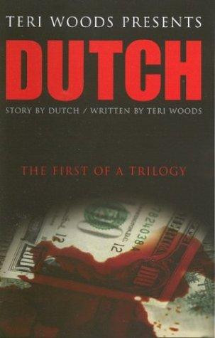 Dutch: The First of a Trilogy (Dutch Trilogy #01 )