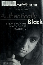 Authentically Black: Essays for the Black Silent Majority