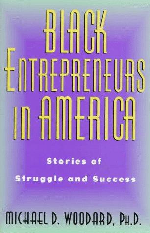 Black Entrepreneurs in America: Stories of Struggle and Success