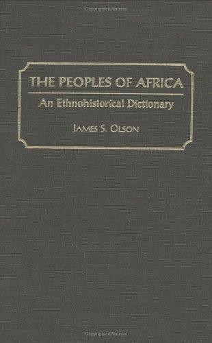 The Peoples of Africa: An Ethnohistorical Dictionary