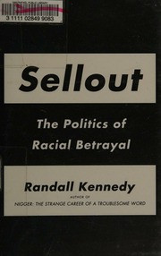 Sellout: The Politics of Racial Betrayal
