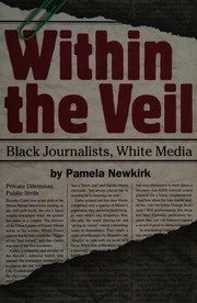 Within the Veil: Black Journalists, White Media