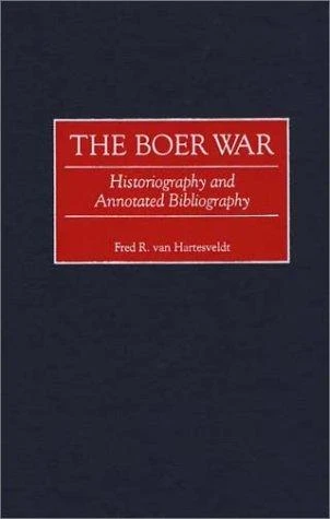 The Boer War: Historiography and Annotated Bibliography