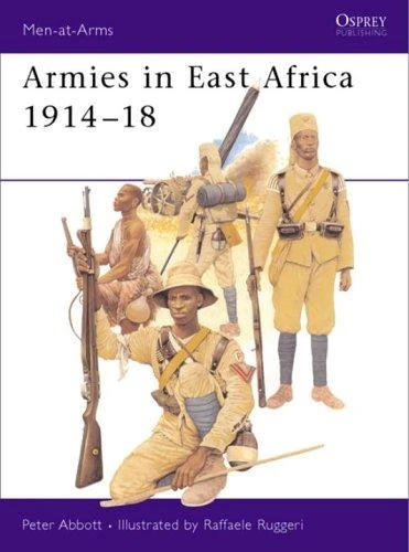 Armies in East Africa 1914-18 (Men-at-Arms)