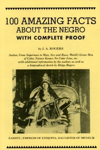 100 Amazing Facts About the Negro