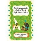 An Afrocentric Guide To A Spiritual Union
