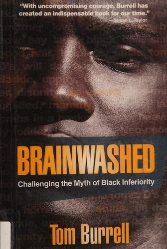Brainwashed: Challenging the Myth of Black Inferiority