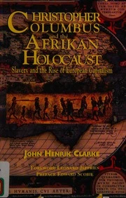 Christopher Columbus and the Afrikan Holocaust: Slavery and the Rise of European Capitalism
