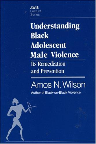 Understanding Black Adolescent Male Violence